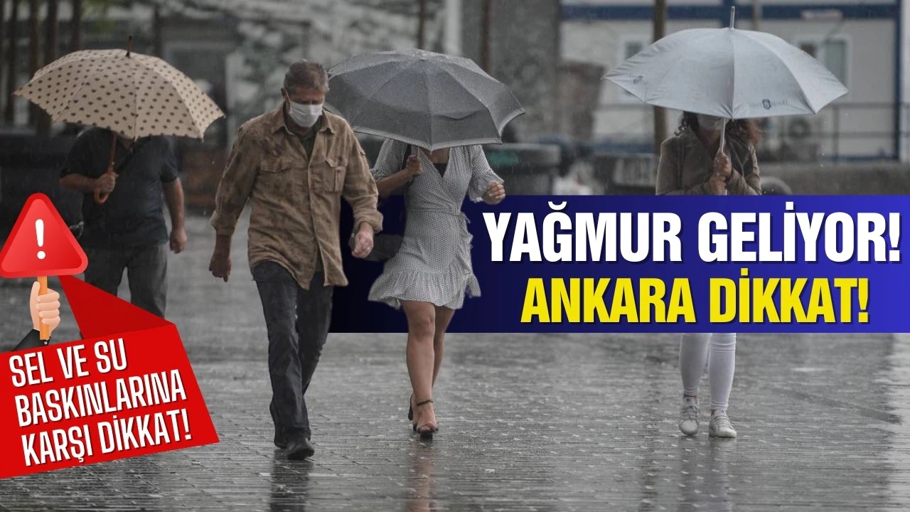 Meteoroloji uyardı: Yağmura dikkat!