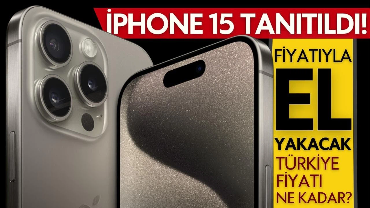 iPhone 15'ler tanıtıldı! Türkiye fiyatı ne kadar?