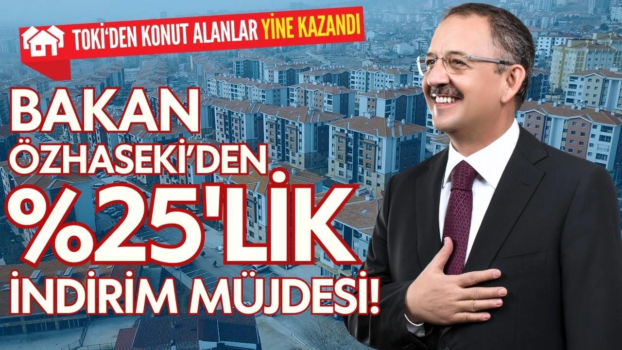 TOKİ'den yüzde 25 indirim kampanyası!
