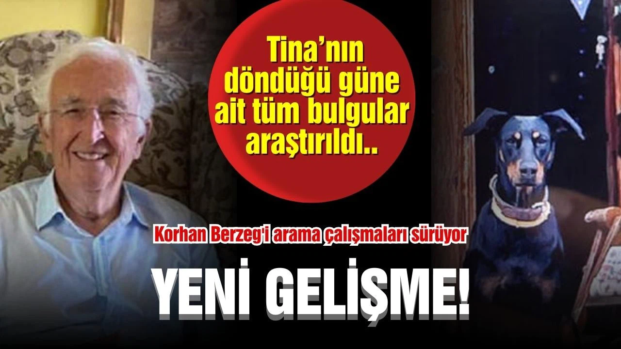 Kayıp ekonomist Korhan Berzeg ile ilgili yeni gelişme!