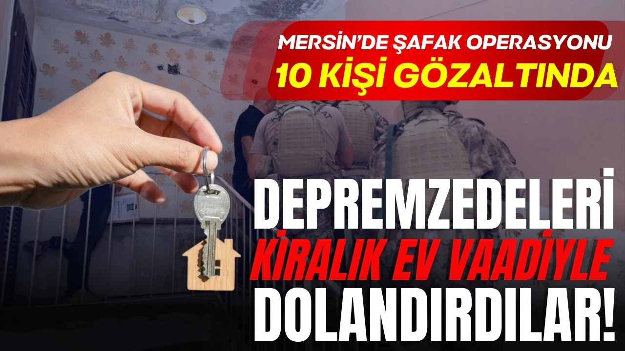 Depremzedeleri "kiralık ev" vaadiyle dolandırdılar!