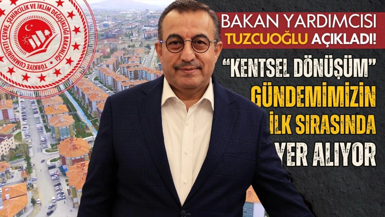 Refik Tuzcuoğlu: Belediyeler, kentsel dönüşümde daha aktif olmalı