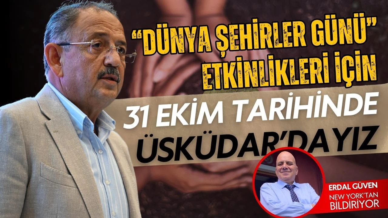 Bakan Özhaseki: Biz sürdürülebilirliği merkeze alıyoruz