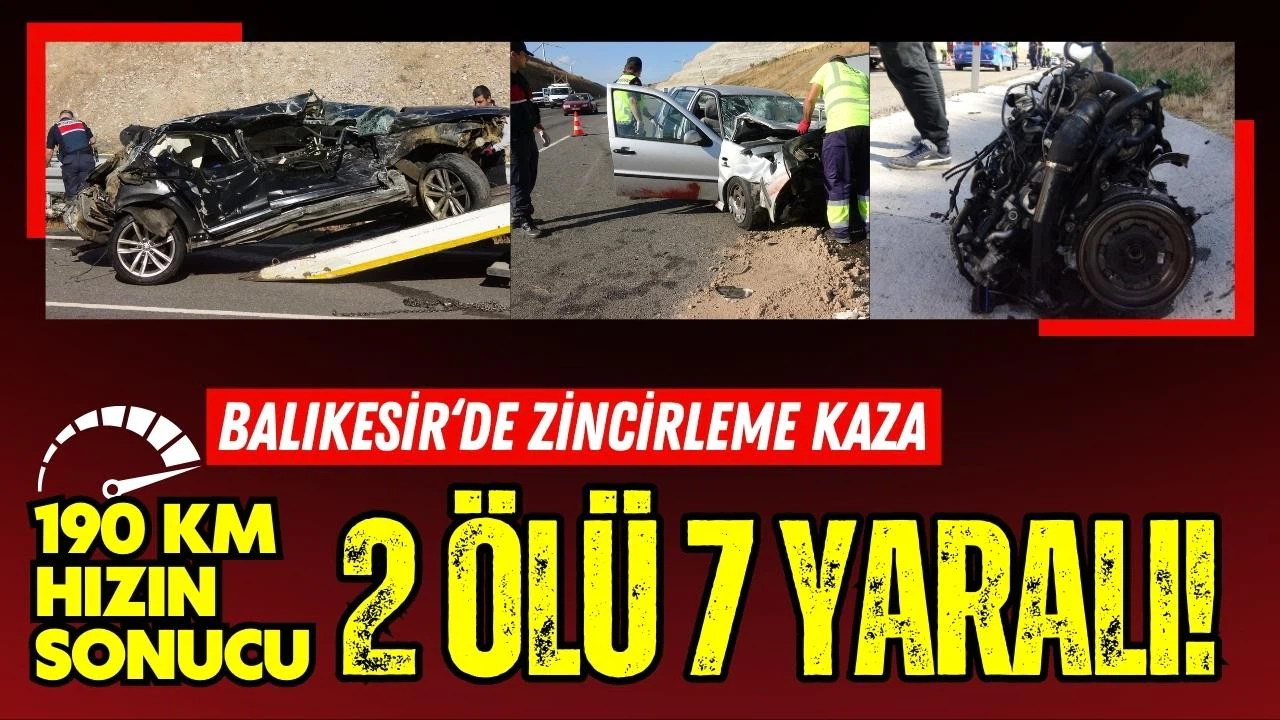 Balıkesir'de 3 otomobil birbirine girdi: 2 ölü, 7 yaralı
