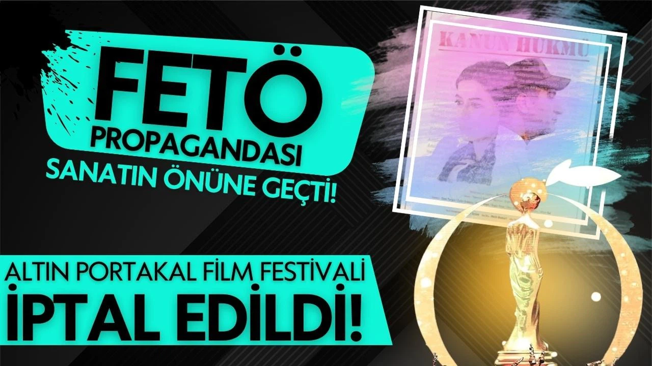 Antalya Altın Portakal Film Festivali iptal edildi