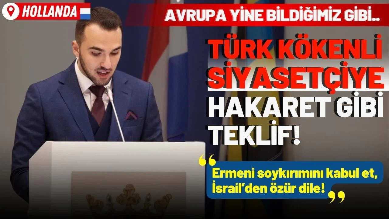 Hollanda’da Türk kökenli siyasetçiye hakaret gibi teklif!