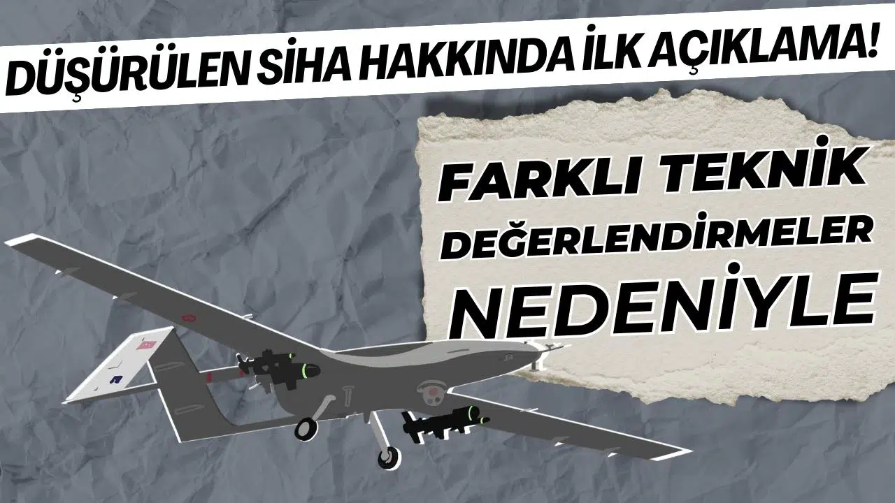 Dışişleri'nden düşürülen SİHA açıklaması: Operasyonu etkilemedi