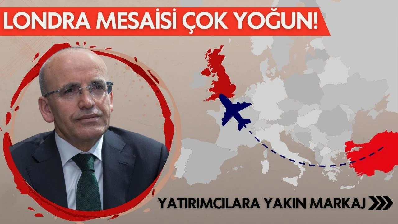 Bakan Şimşek'ten Londra'da yatırımcılara yakın markaj!