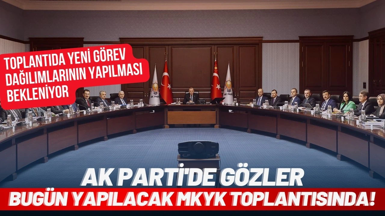 AK Parti'de gözler bugün yapılacak MKYK toplantısında!