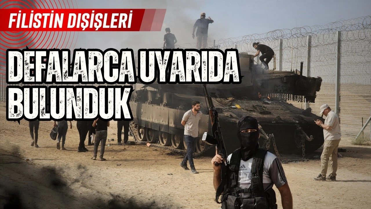 Filistin Dışişleri: Defalarca uyarıda bulunduk