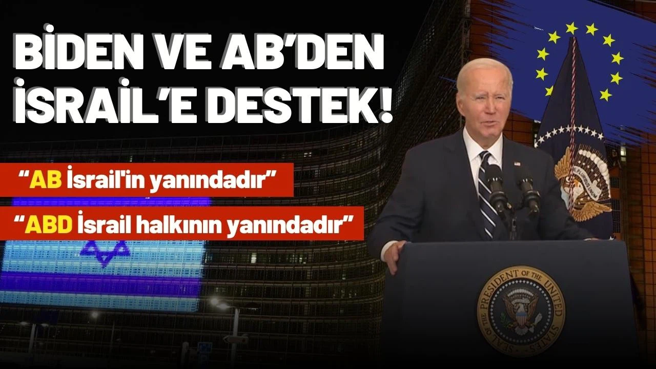 Biden ve AB’den İsrail’e destek