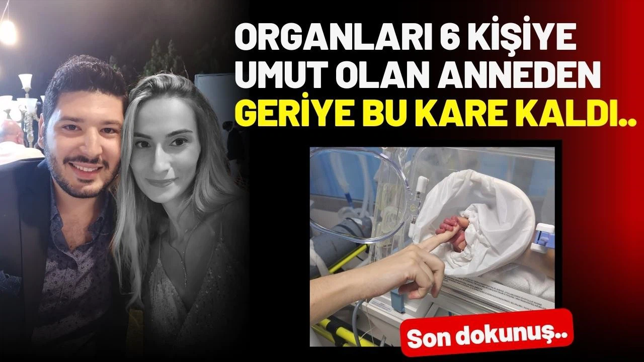 Organlarıyla 6 hastaya umut olan annenin yürek burkan hikayesi