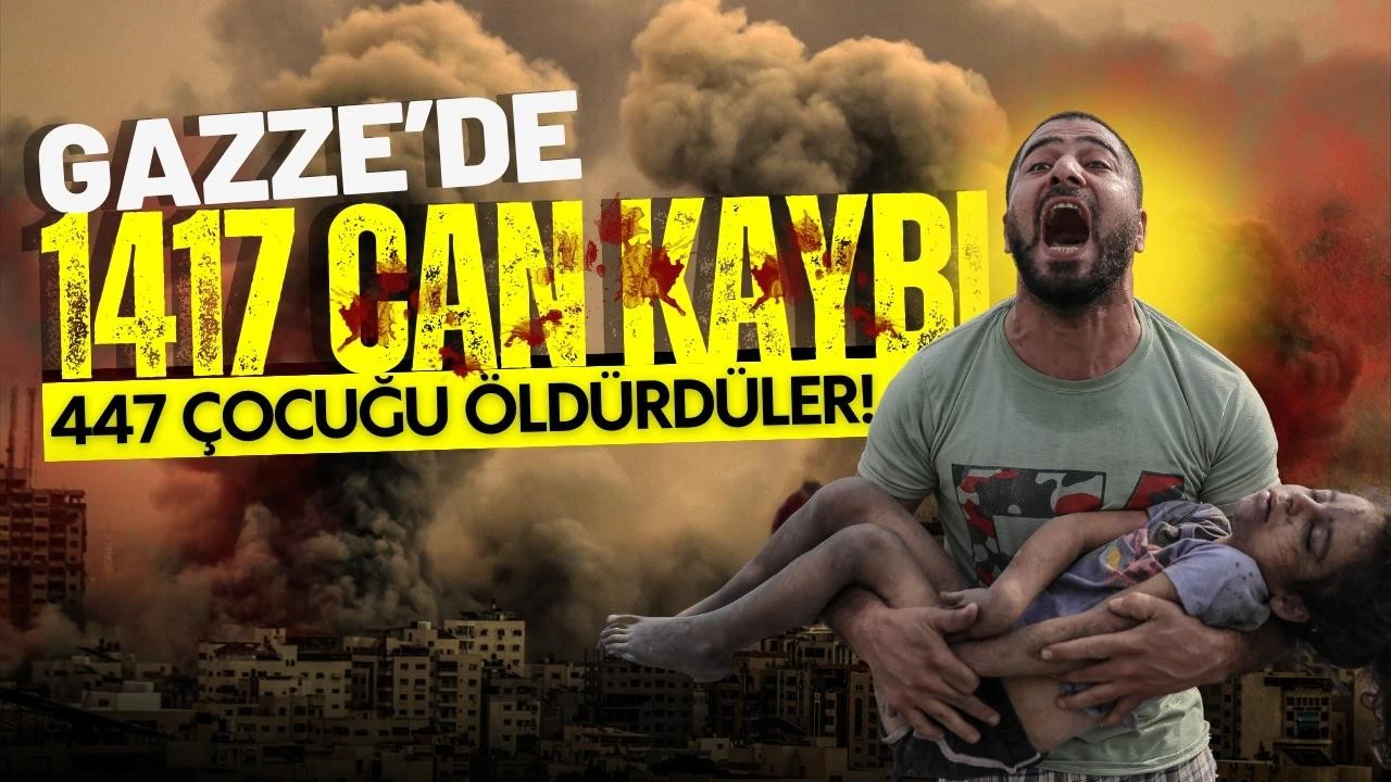 Gazze Şeridi'ne yönelik saldırılarda 1417 can kaybı!