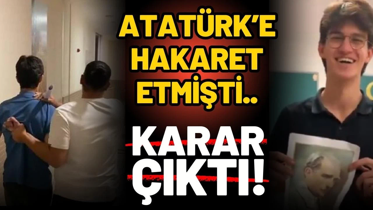 Atatürk'e hakaret eden liseli için karar!