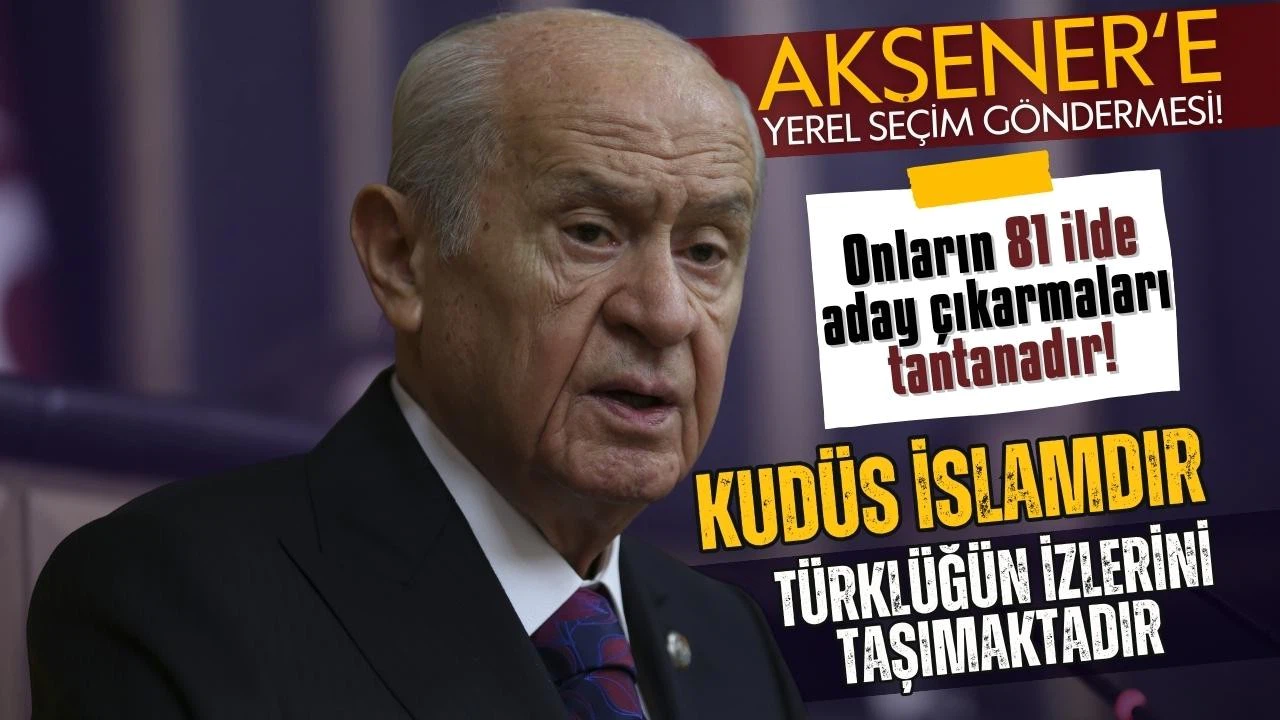 Bahçeli'den Akşener'e yerel seçim göndermesi!
