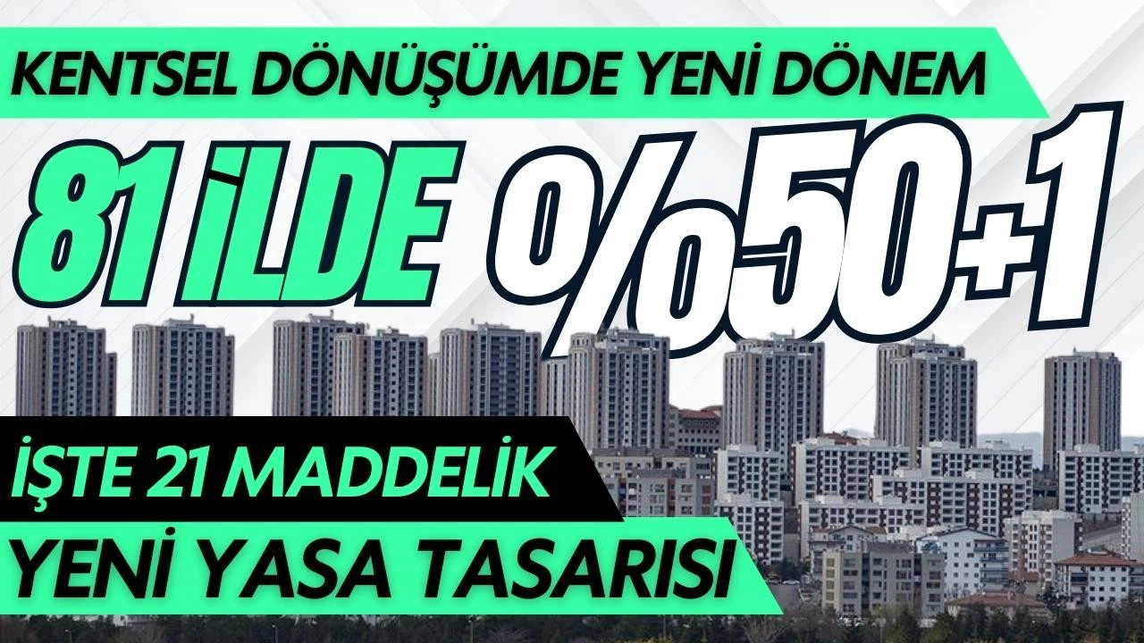 Yeni kentsel dönüşüm yasasının detayları belli oldu
