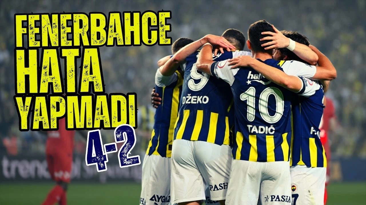Fenerbahçe evinde hata yapmadı! 4-2