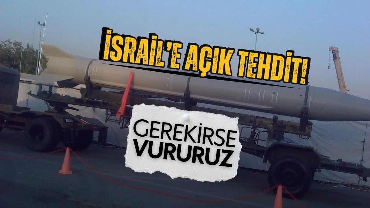 İsrail'e açık tehdit: Gerekirse füze atarız