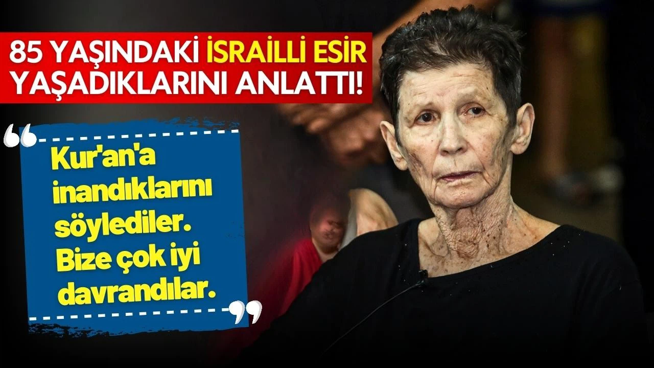 85 yaşındaki İsrailli kadın esir yaşadıklarını anlattı!