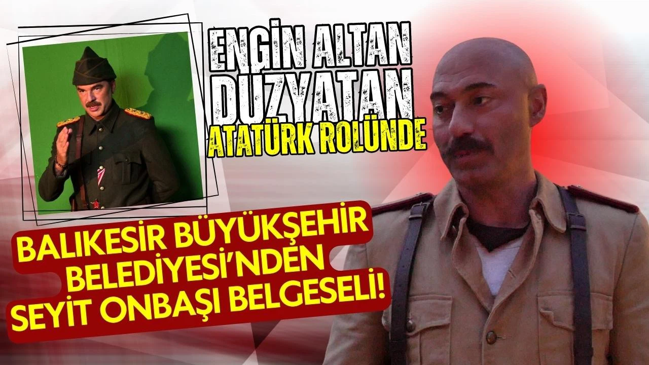 Balıkesir Büyükşehir Belediyesi'nden Seyit Onbaşı belgeseli!