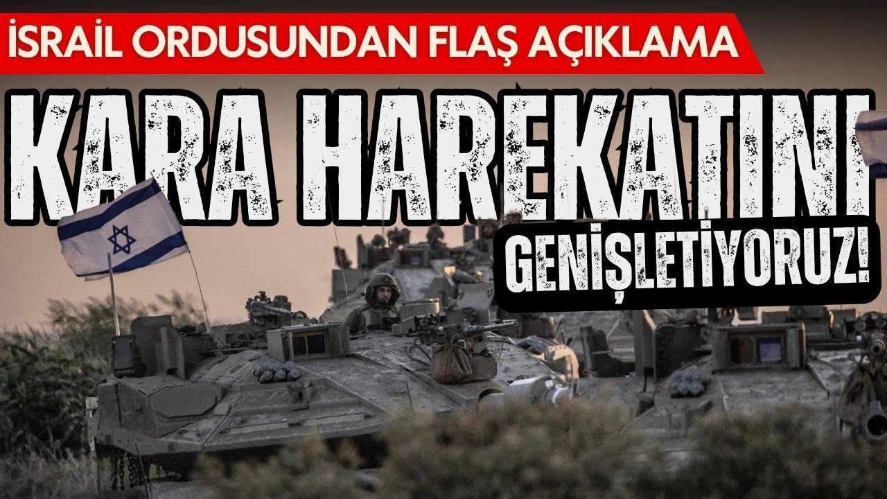 İsrail'den kara harekatı açıklaması: Genişletiyoruz!
