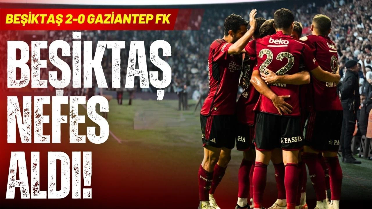 Beşiktaş nefes aldı!