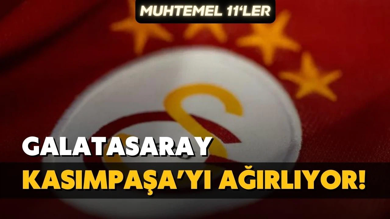 Galatasaray, Kasımpaşa'yı konuk ediyor!