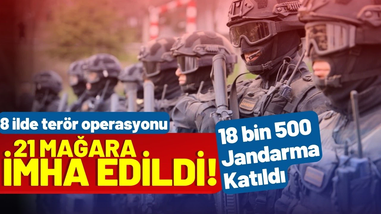 8 ilde terör operasyonu: 18 bin 500 jandarma katıldı!