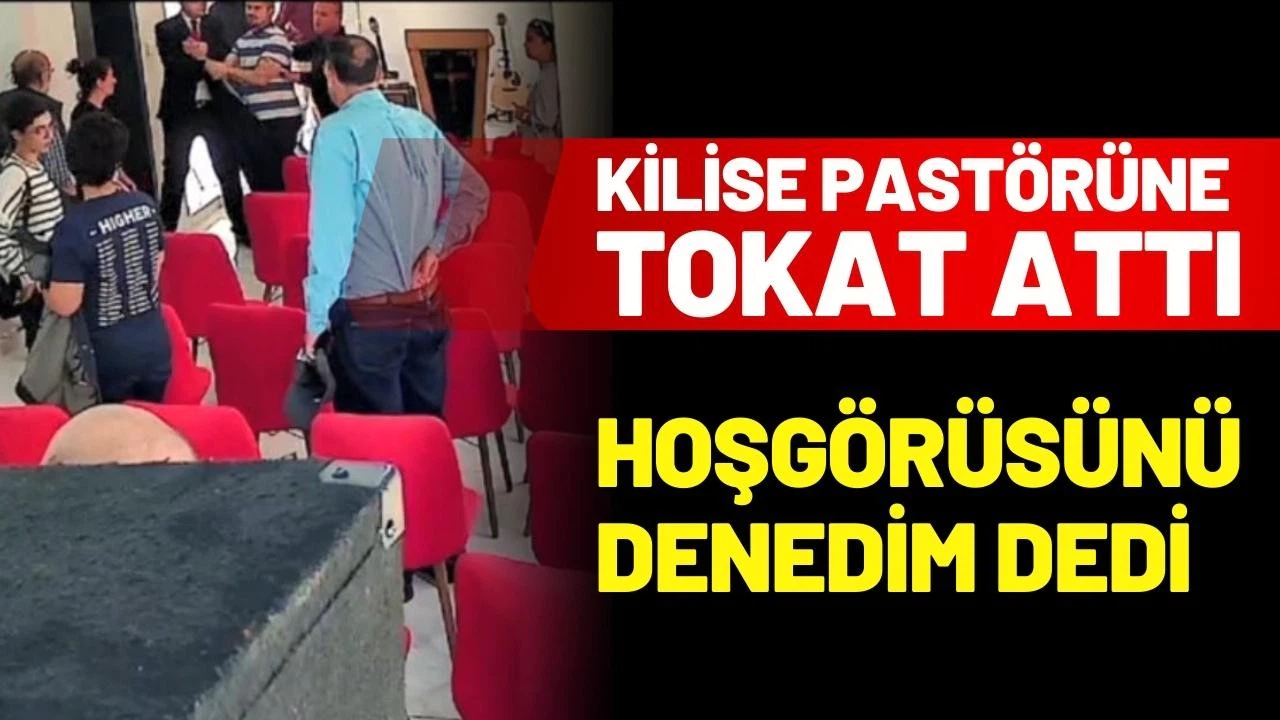 Kilise pastörüne tokat attı; ‘hoşgörüsünü denedim’ dedi
