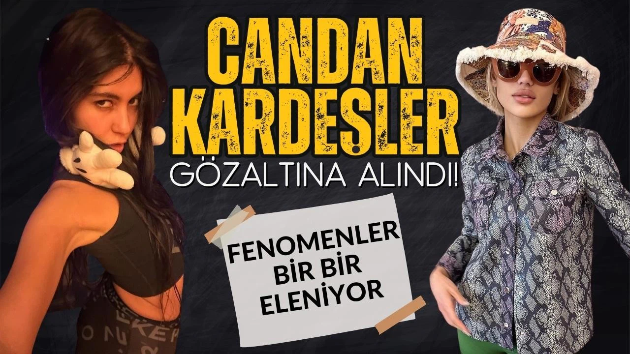 Fenomenler bir bir eleniyor: Bahar Candan gözaltında!