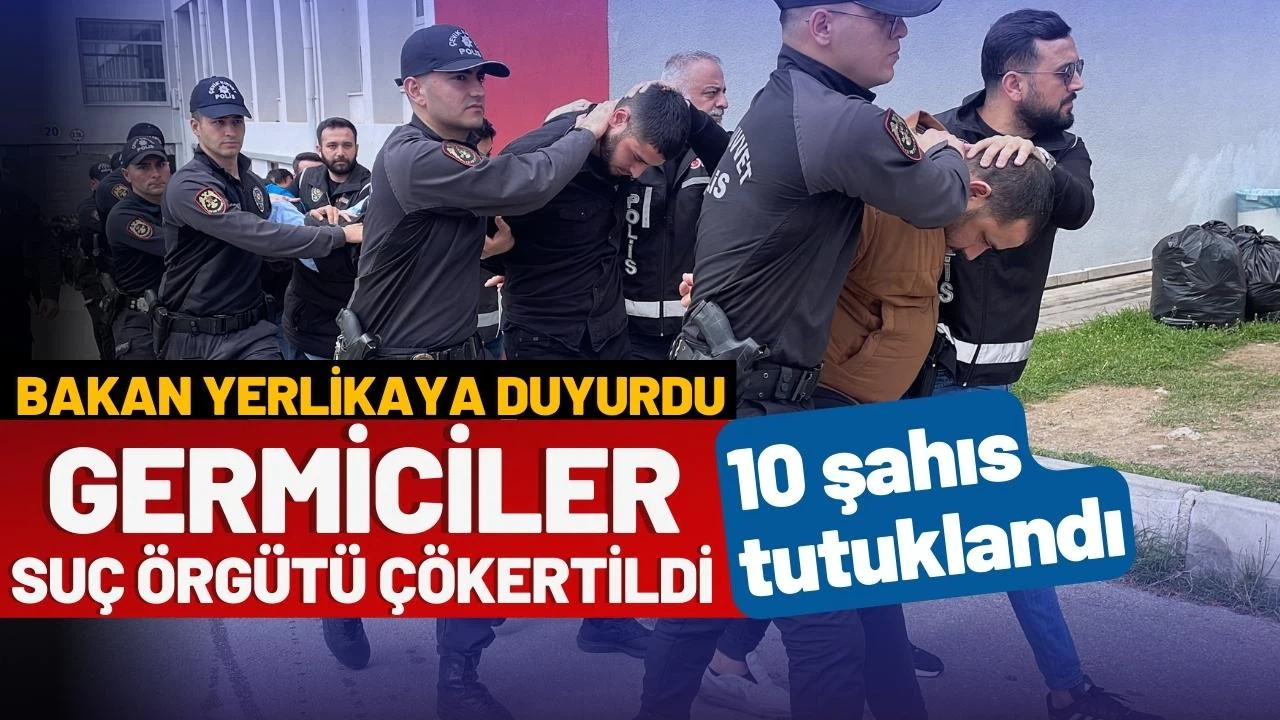 Bir suç örgütü daha çökertildi!