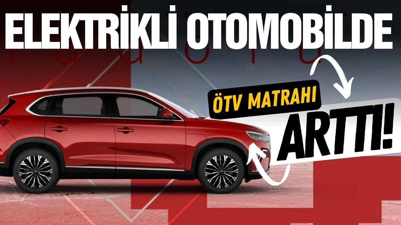 Elektrikli otomobillerin ÖTV matrahında düzenlemeye gidildi