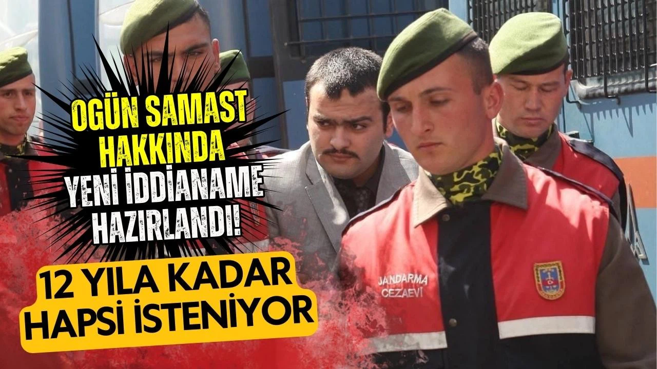 Ogün Samast hakkında yeni iddianame hazırlandı!