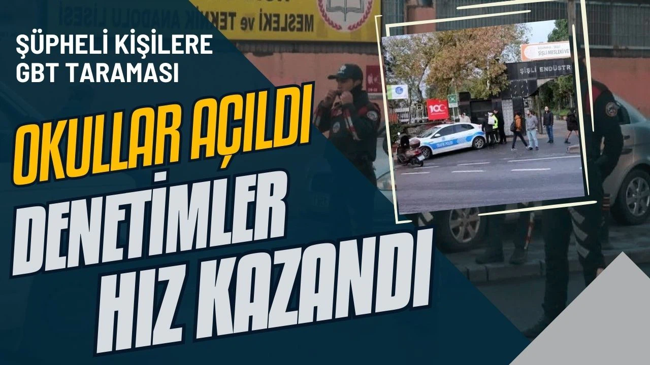 Okullar açıldı; denetimler hız kazandı 