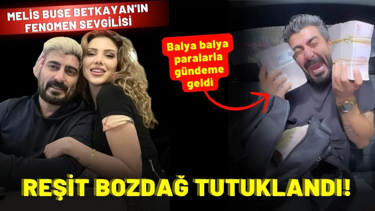 Sosyal medya fenomeni Reşit Bozdağ tutuklandı