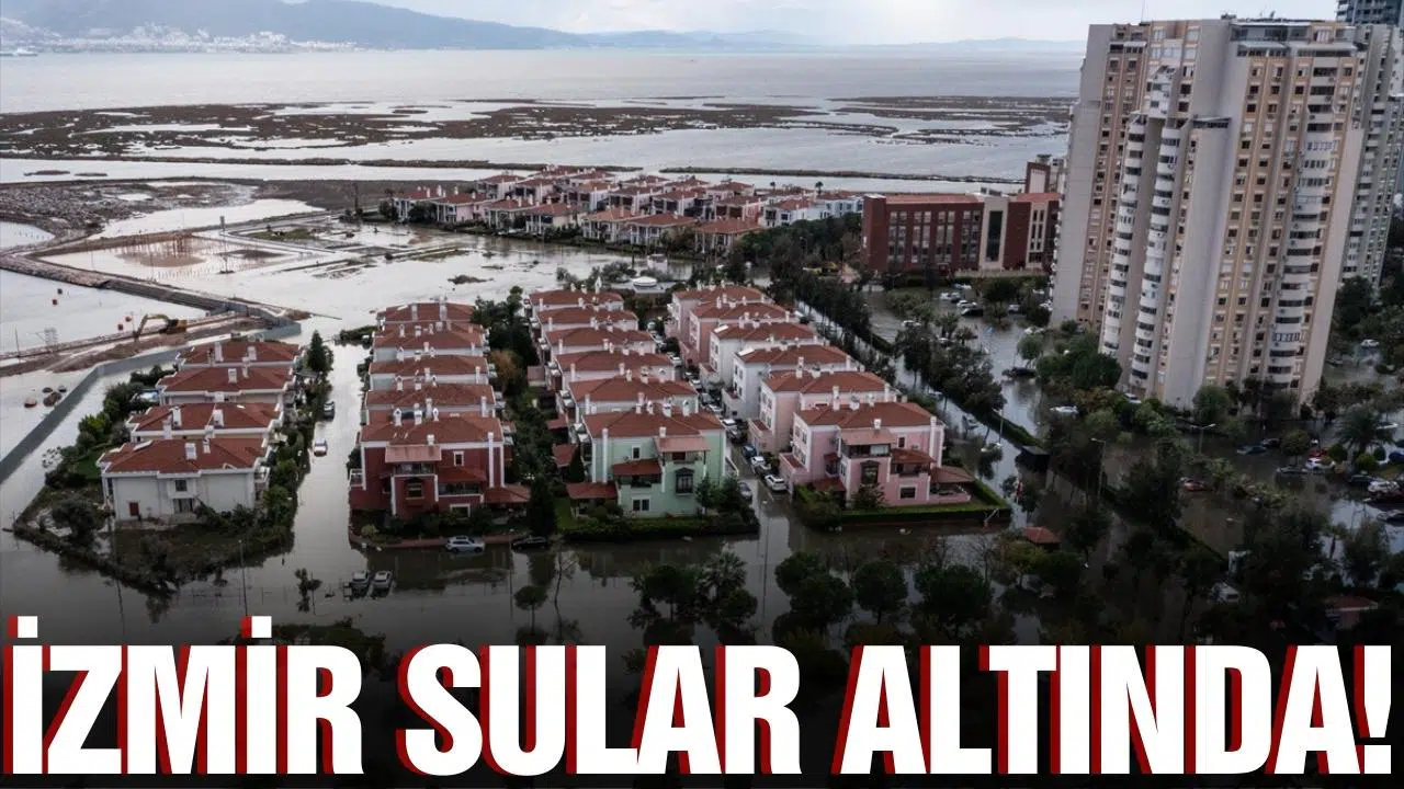 İzmir sular altında kaldı!