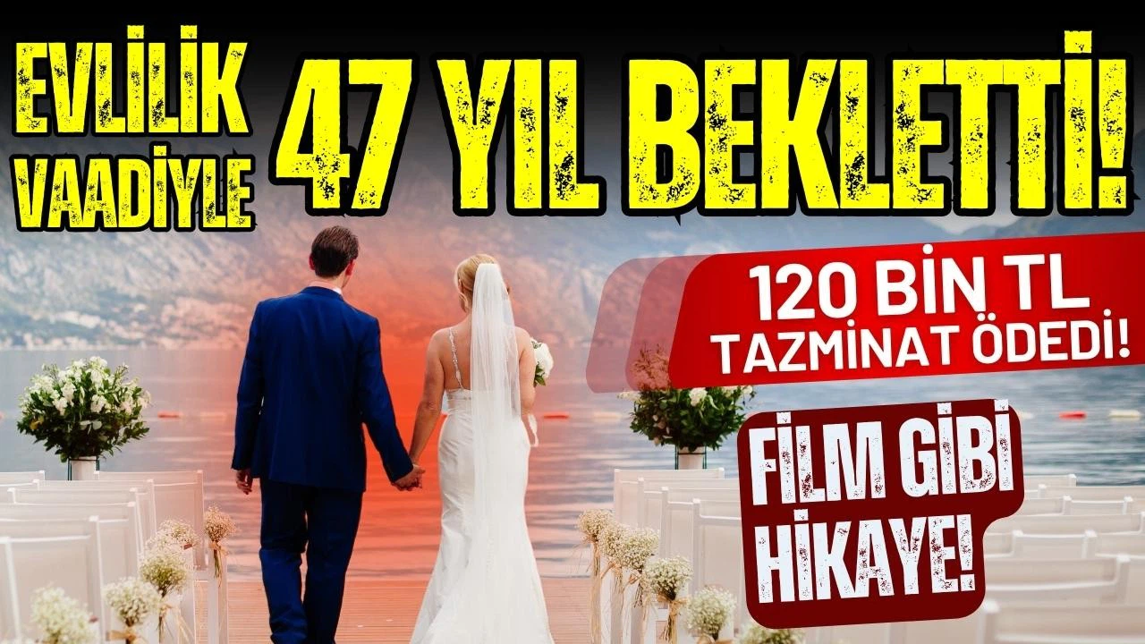 Resmi nikah vaadiyle 47 yıldır oyaladığı kadına tazminat ödeyecek!
