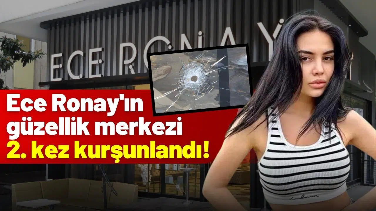 Ece Ronay'ın güzellik merkezi 2. kez kurşunlandı
