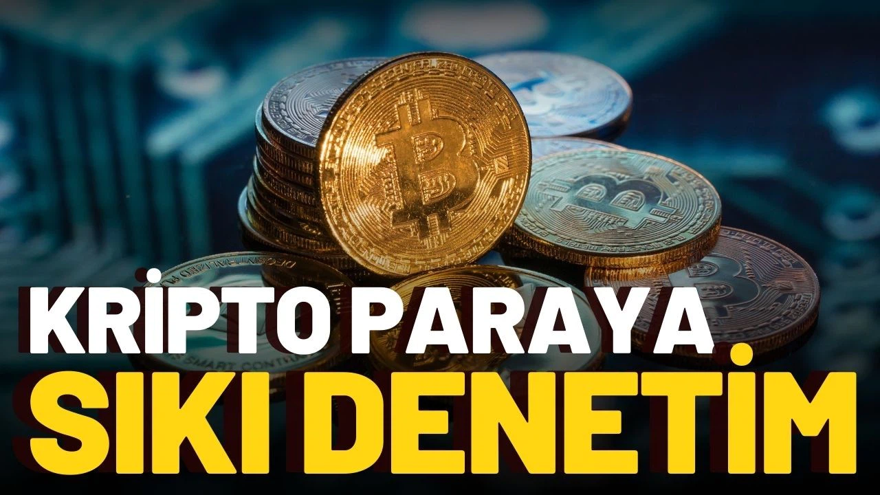 Kripto paraya sıkı denetim gelecek