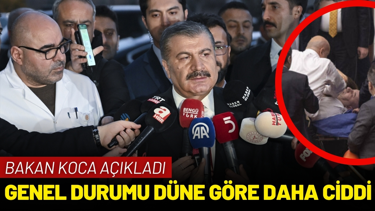 Bakan Koca: Milletvekili Bitmez’in durumu düne göre daha ciddi