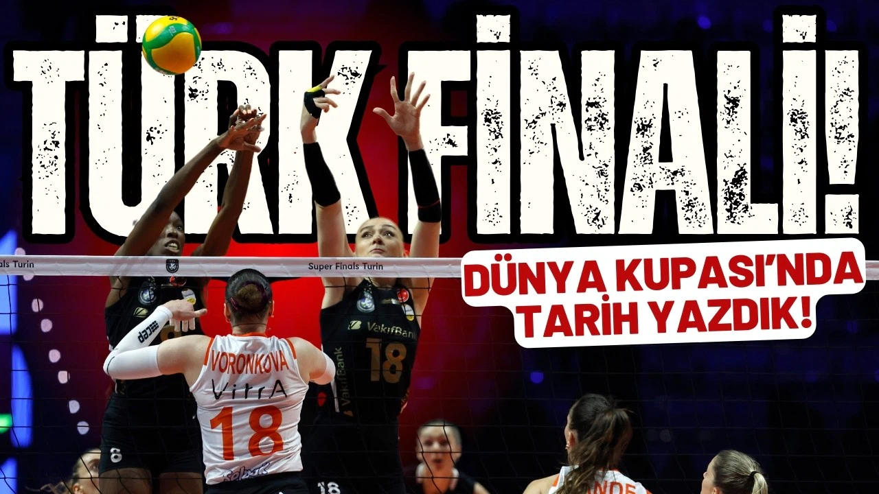 FIVB Kadınlar Dünya Kulüpler Şampiyonası'nda Türk finali