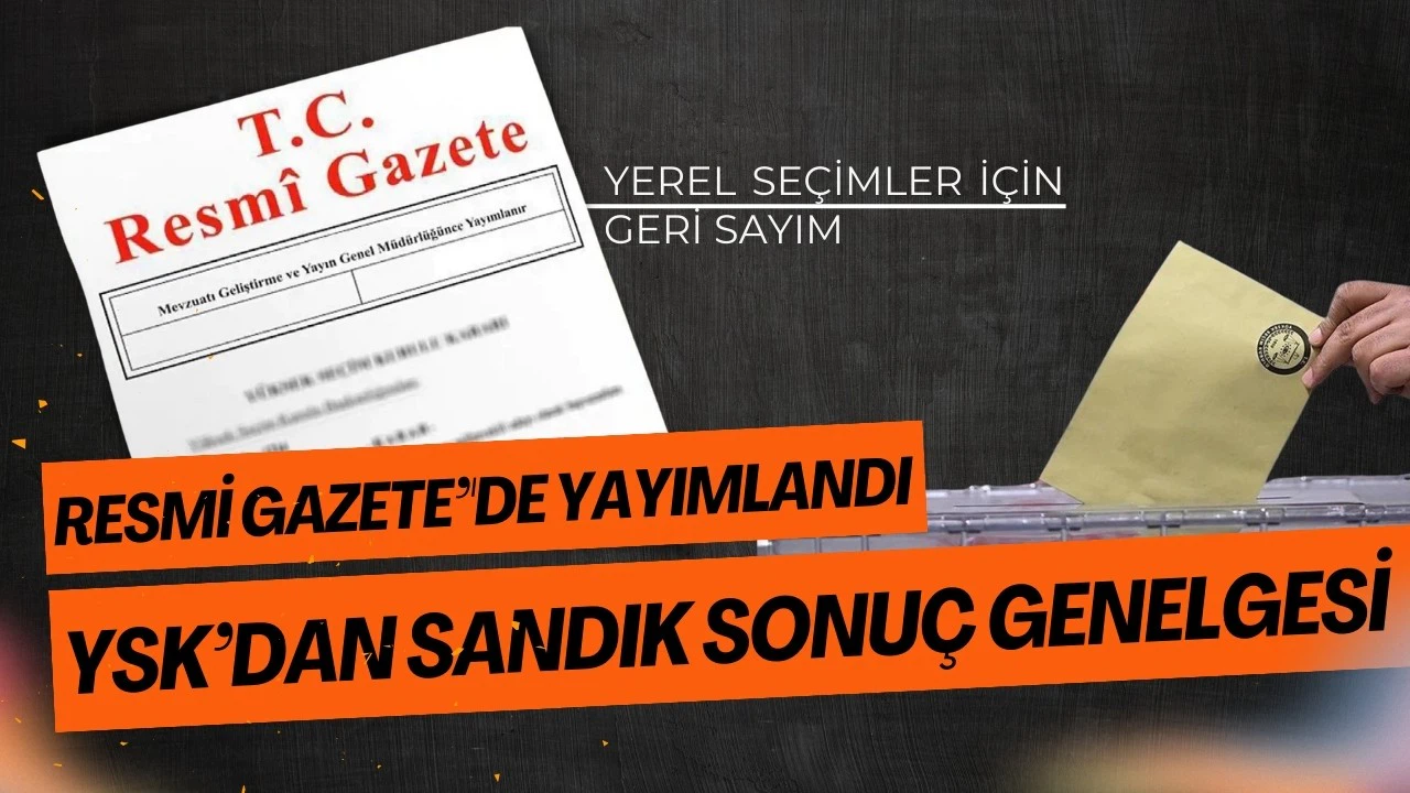 YSK'dan sandık sonuç sistemine ilişkin genelge!