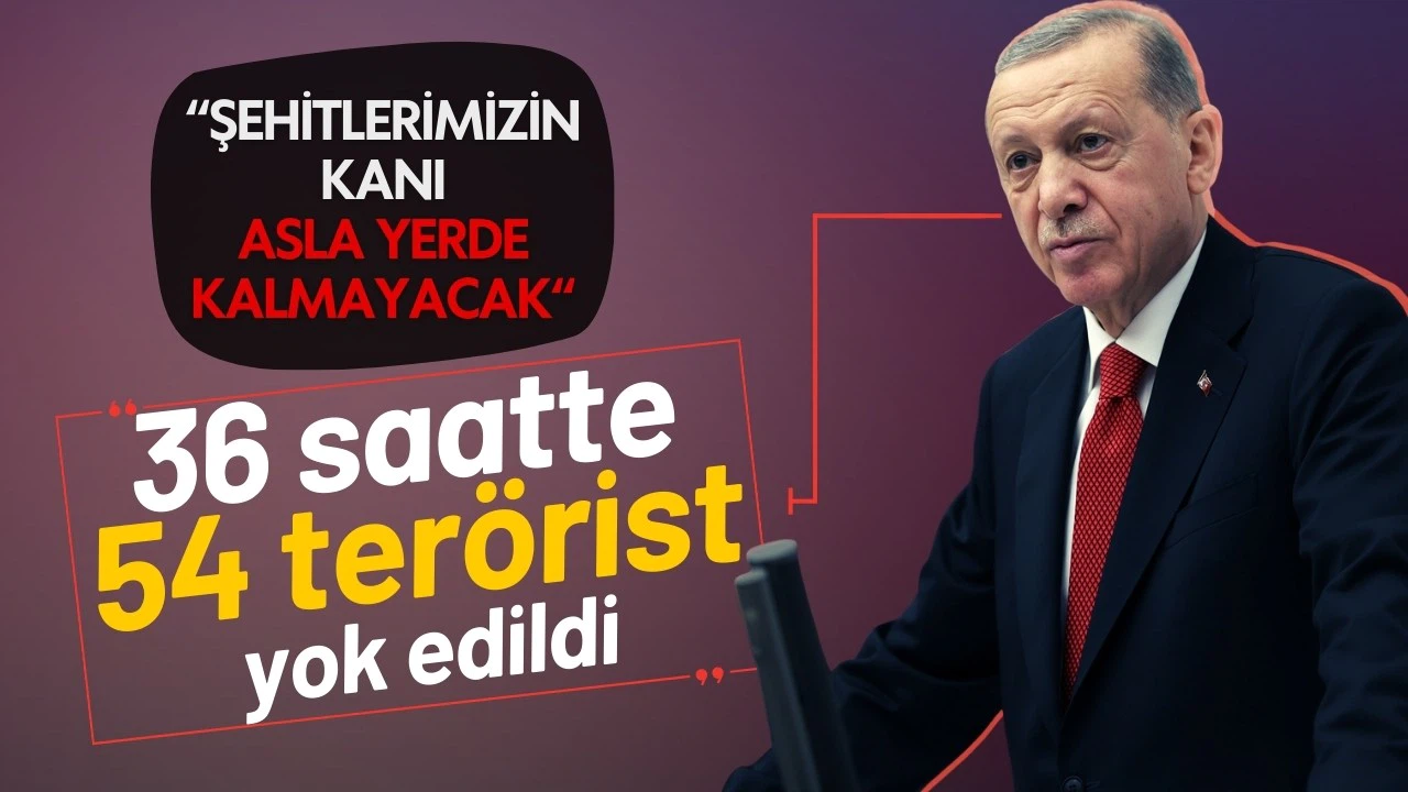 Cumhurbaşkanı Erdoğan: Şehitlerimizin kanı asla yerde kalmayacak