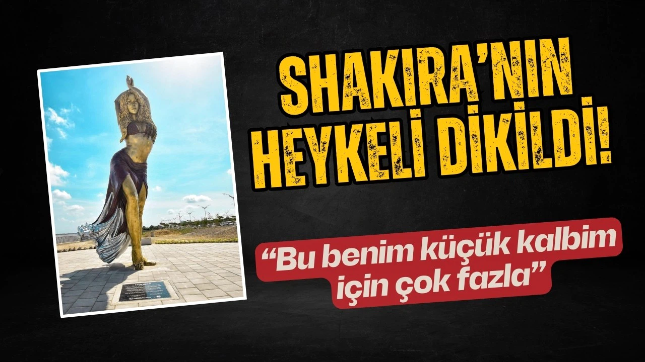 Shakira'nın heykeli dikildi