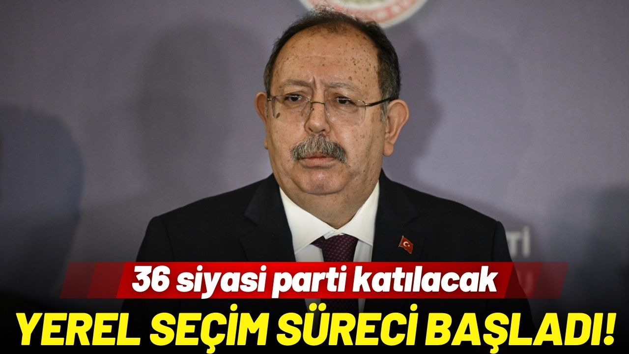 Yerel seçim süreci başladı!