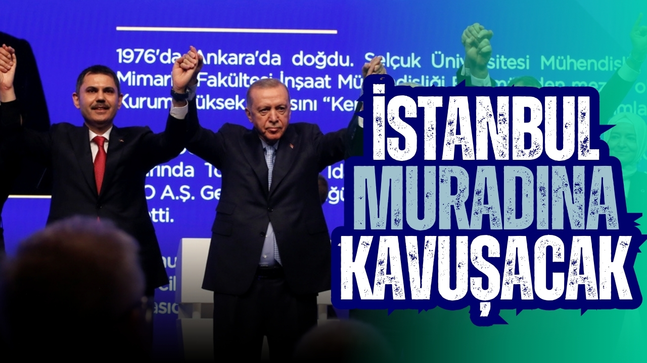 Cumhurbaşkanı Erdoğan: "İstanbul muradına kavuşacak"