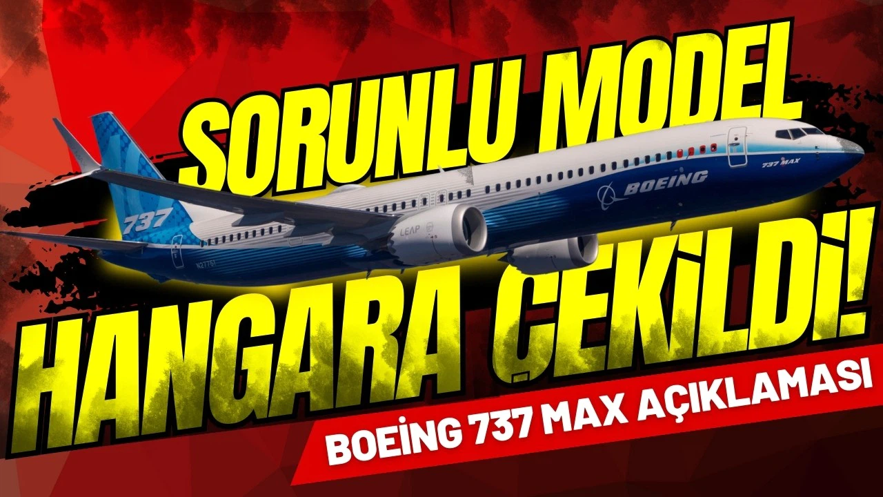 Sivil Havacılık Genel Müdürlüğü'nden Boeing 737 MAX açıklaması!