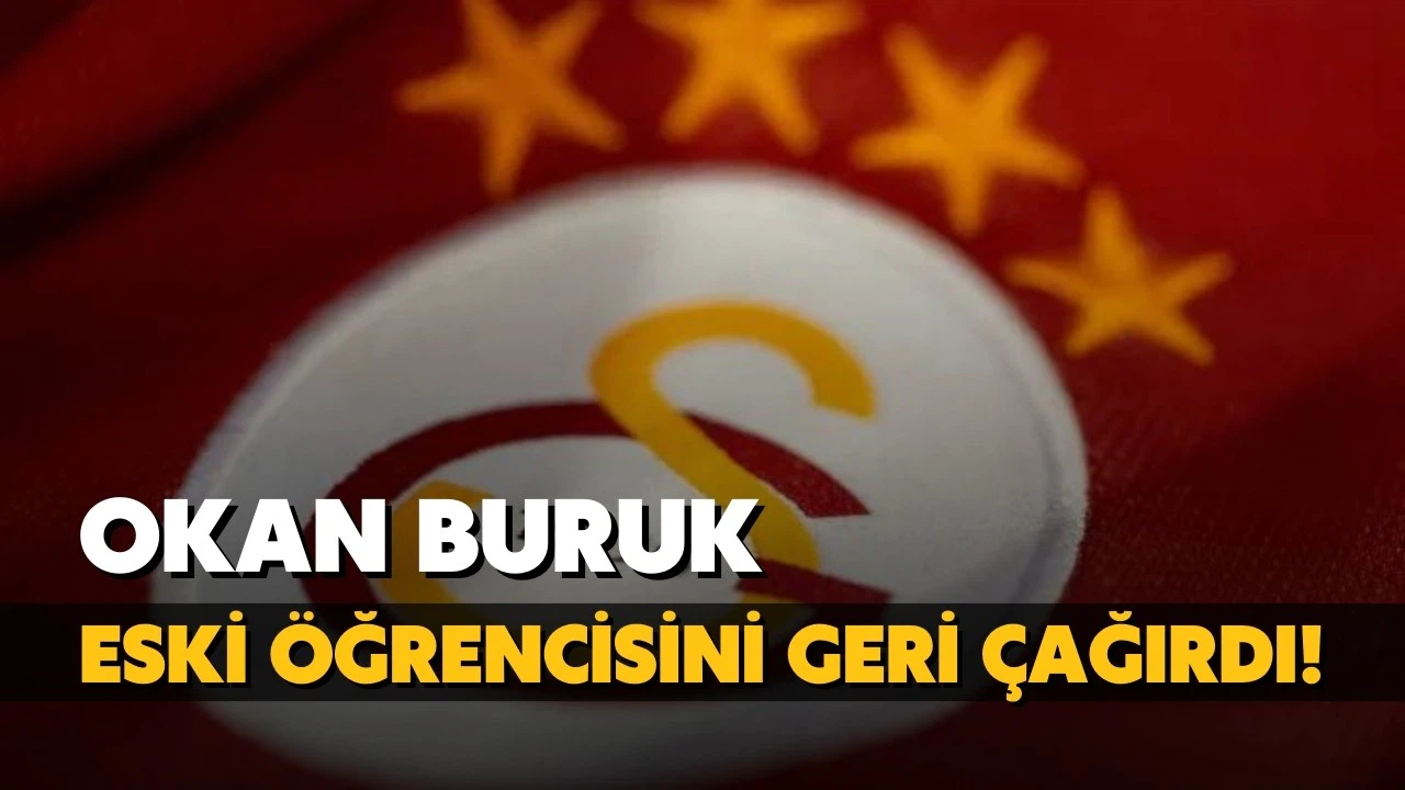 Okan Buruk eski öğrencisini geri çağırdı!