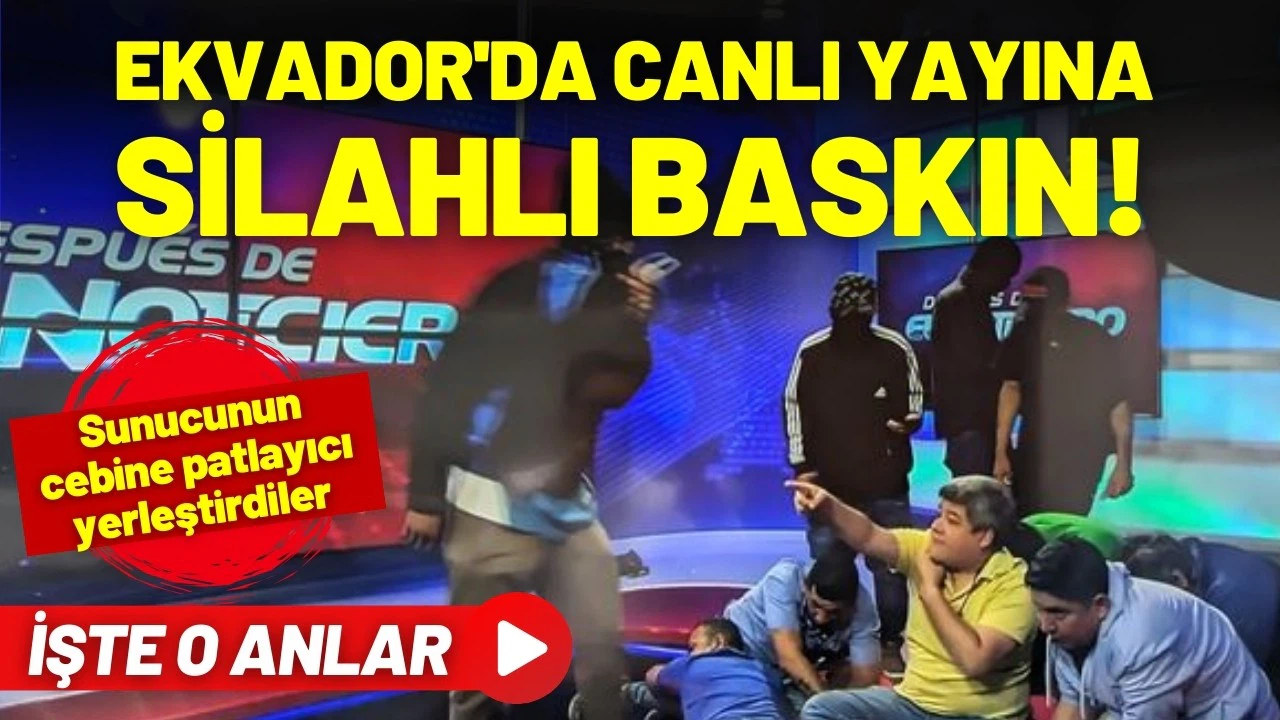 Ekvador'da canlı yayına silahlı baskın