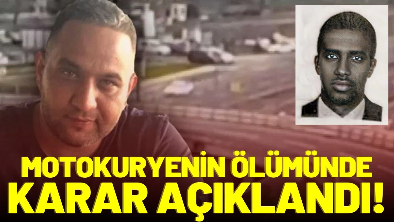 Motokuryenin ölümünde karar açıklandı!